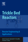 Trickle bed reactors: reactor engineering & applications