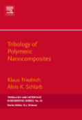 Tribology of polymeric nanocomposites: friction and wear of bulk materials and coatings