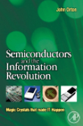 Semiconductors and the information revolution: magic drystals that made IT happen