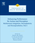 Enhancing performance for action and perception pt. I Multisensory integration, neuroplasticity & neuroprosthetics