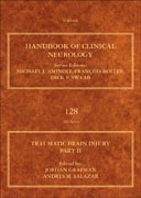 Traumatic Brain Injury, Part II: Handbook of Clinical Neurology (Series Editors: Aminoff, Boller and Swaab)