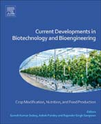 Current Developments in Biotechnology and Bioengineering: Crop Modification, Nutrition, and Food Production