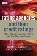 The rating agencies and their credit ratings: what they are, how they work, and why they are relevant
