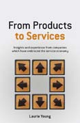 From products to services: insights and experience from companies which have embraced the service economy