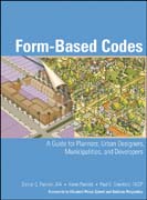 Form based codes: a guide for planners, urban designers, municipalities, and developers