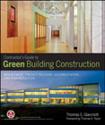 Contractor's guide to green building construction: management, project delivery, documentation, and risk reduction