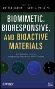 Biomimetic, bioresponsive, and bioactive materials: an introduction to integrating materials with tissues