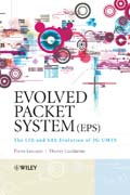The evolved packet system (EPS): the LTE and SAE evolution of 3G UMTS