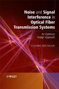 Noise and signal interference in optical fiber transmission systems: an optimum design approach