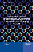 Principles and practice of variable pressure: environmental scanning electron microscopy (VP-ESEM)