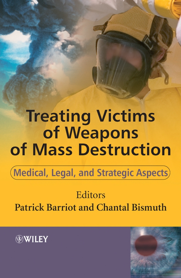Treating victims of weapons of mass destruction: medical, legal and strategic aspects