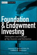 Foundation and endowment investing: philosophies and strategies of top investors and institutions
