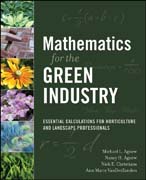 Mathematics for the green industry: essential calculations for horticulture and landscape professionals