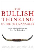 The bullish thinking guide for managers: how to save your advisors and grow your bottom line