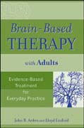 Brain-based therapy with adults: evidence-based treatment for everyday practice