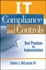 IT compliance and controls: best practices for implementation