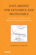 Data mining for genomics and proteomics: analysis of gene and protein expression data