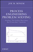 Process engineering problem solving: avoiding ‘the problem went away, but it came back’ syndrome