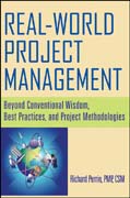 Real world project management: beyond conventional wisdom, best practices and project methodologies