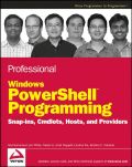 Professional windows powerShell programming: snapins, cmdlets, hosts and providers