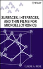Surfaces, interfaces, and films for microelectronics