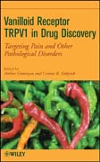 Vanilloid receptor TRPV1 in drug discovery: targeting pain and other pathological disorders