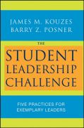 The student leadership challenge: five practices for exemplary leaders