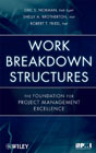 Work breakdown structures: the foundation for project management excellence