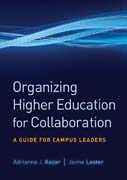 Organizing higher education for collaboration: a guide for campus leaders