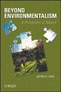 Beyond environmentalism: a philosophy of nature