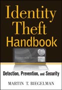 Identity theft handbook: detection, prevention, and security