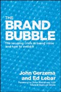 The brand bubble: looming crisis in brand value and how to avoid it