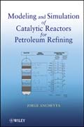 Modeling and simulation of catalytic reactors forpetroleum refining