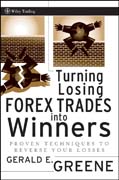 Turning losing forex trades into winners: proven techniques to reverse your losses