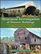 Structural investigation of historic buildings: a case study guide to preservation technology for buildings, bridges, towers and mills