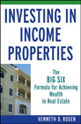 Investing in income properties: the big six formula for achieving wealth in real estate