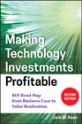 Making technology investments profitable: ROI roadmap from business case to value realization