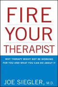 Fire your therapist: why therapy might not be working for you and what you can do about it