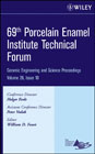 69th Porcelain Enamel Institute Technical Forum: ceramic engineering and science proceedings