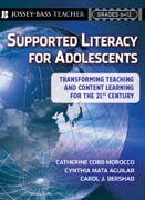 Supported literacy for adolescents: transforming teaching and content learning for the 21st Century