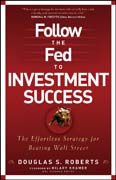 Follow the fed to investment success: the effortless strategy for beating Wall Street