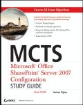 MCTS: Microsoft Office SharePoint Server 2007 configuration study guide : exam 70-630