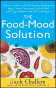 The food-mood solution: all-natural ways to banish anxiety, depression, anger, stress, overeating, and alcohol and drug problems--and feel good again