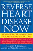 Reverse heart disease now: stop deadly cardiovascular plaque before it's too late