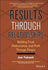 Results through relationships: building trust, performance, and profit through people