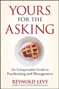Yours for the asking: an indispensable guide to fundraising and management