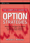 The complete guide to option strategies: advanced and basic strategies on stocks, ETFs, indexes and stock index futures