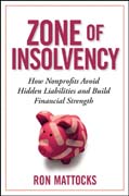 The zone of insolvency: how nonprofits avoid hidden liabilities & build financial strength