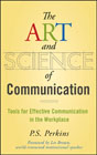 The art and science of communication: tools for effective communication in the workplace