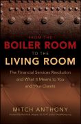 From the boiler room to the living room: the financial services revolution and what it means to you and your clients